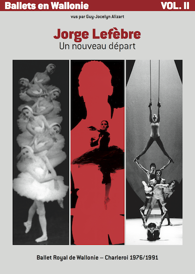 Ballets en Wallonie Vol.2 - Jorge Lefbre - Un nouveau dpart